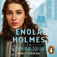 Enola Holmes y el carruaje negro / Enola Holmes and the Black Barouche