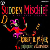 Sudden Mischief (Spenser Series #25)
