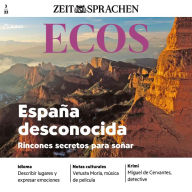 Spanisch lernen Audio - Unbekanntes Spanien: Ecos Audio 03/2022 - España desconocida (Abridged)
