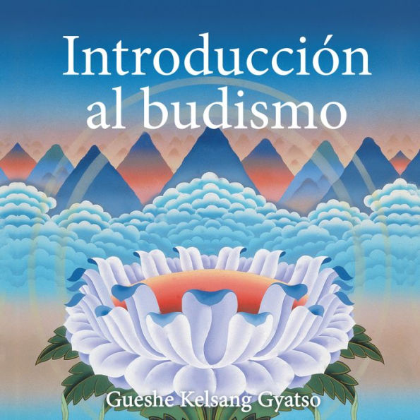 Introducción al budismo: Una presentación del modo de vida budista