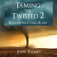 Taming the Twisted 2 Reconstructing Rain