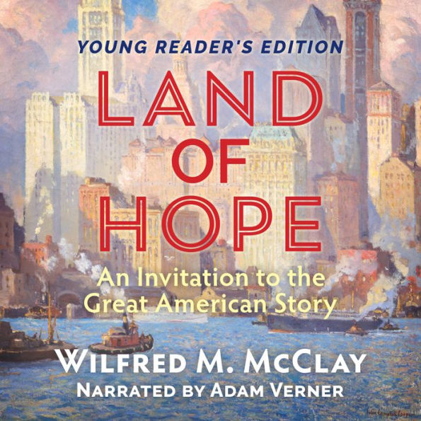 Land of Hope: An Invitation to the Great American Story