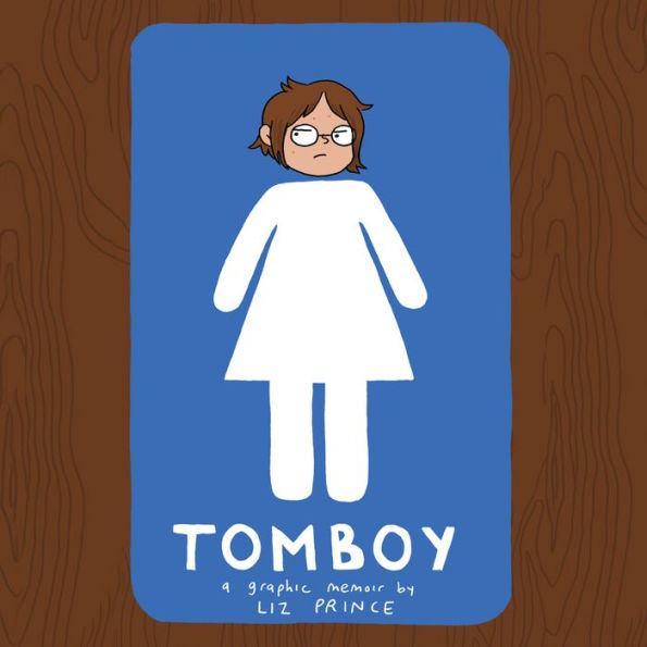 Tomboy: A Graphic Memoir