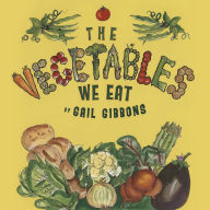 The Vegetables We Eat