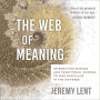 The Web of Meaning: Integrating Science and Traditional Wisdom to Find our Place in the Universe