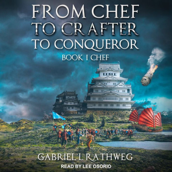 From Chef to Crafter to Conqueror: Book 1: Chef