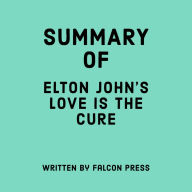 Summary of Elton John's Love is the Cure