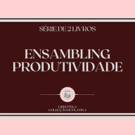 ENSAMBLING PRODUTIVIDADE (SÉRIE DE 2 LIVROS)