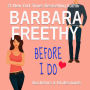 Before I Do: Sweet humorous romance!