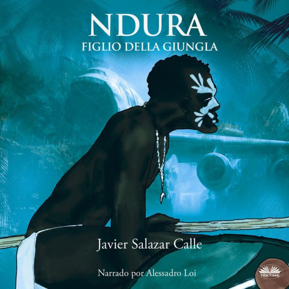 Ndura. Figlio della giungla