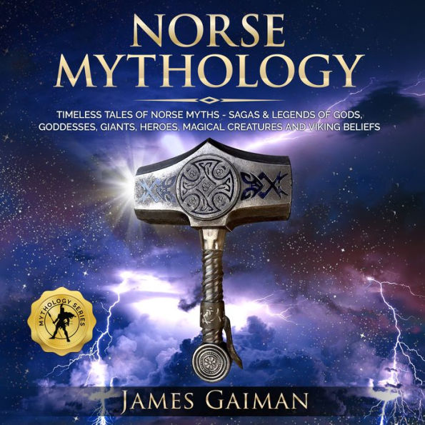 Norse Mythology: Timeless Tales of Norse Myths - Sagas & Legends of ...