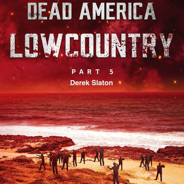 Dead America - Lowcountry Part 5