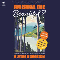 America the Beautiful?: One Woman in a Borrowed Prius on the Road Most Traveled