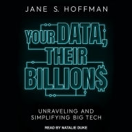 Your Data, Their Billions: Unraveling and Simplifying Big Tech