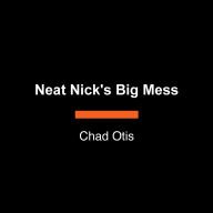 Neat Nick's Big Mess