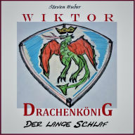 Wiktor Drachenkönig: Der lange Schlaf