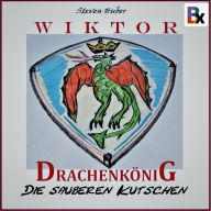 Wiktor Drachenkönig: Die sauberen Kutschen