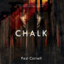 Chalk: A Novel