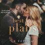 Best Laid Plans: A Brother's Best Friend Standalone Romance