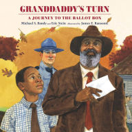Granddaddy's Turn: A Journey to the Ballot Box