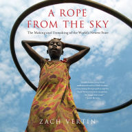 A Rope from the Sky: The Making and Unmaking of the World's Newest State