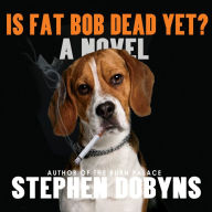 Is Fat Bob Dead Yet?