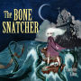 The Bone Snatcher