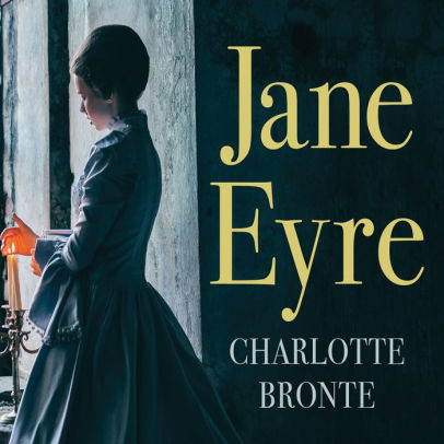 Title: Jane Eyre, Author: Charlotte Brontë, Anna Bentinck