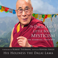 The Dalai Lama's Little Book of Mysticism: The Essential Teachings