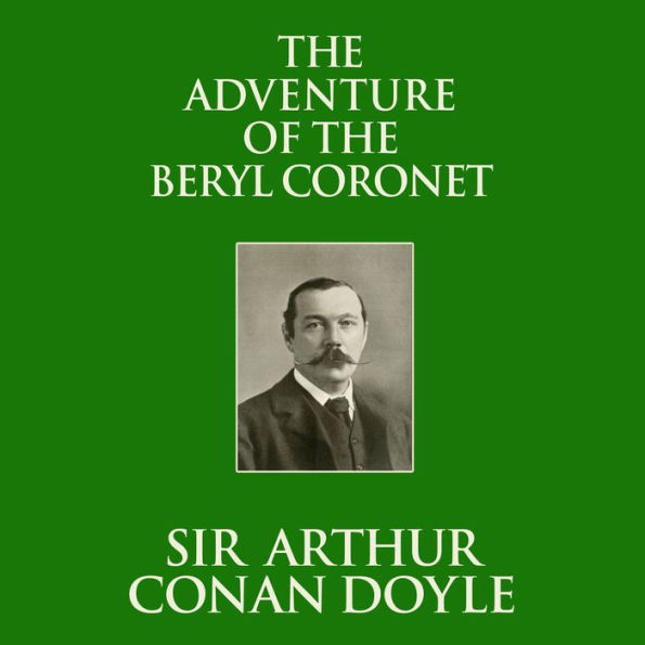 The Adventure of the Beryl Coronet