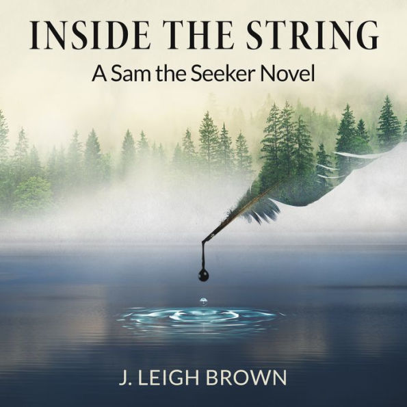 Inside The String: A Sam the Seeker Novel