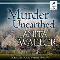 Murder Unearthed (Kat and Mouse Murder Mystery #3)