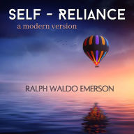 Self-Reliance: A Contemporary Edition of Emerson's Classic