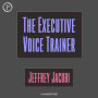 The Executive Voice Trainer