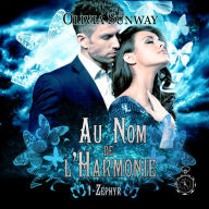 Au Nom de l'Harmonie, tome 1: Zéphyr: Romance paranormale - fantasy urbaine - bit-lit