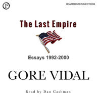 The Last Empire: Essays 1992-2000