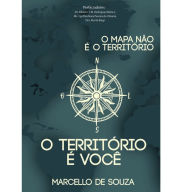 O mapa não é o território, o território é você (Abridged)