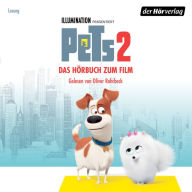 Pets 2: Das Original-Hörbuch zum Film (The Secret Life of Pets 2) (Abridged)