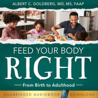 Feed Your Body Right: From birth to adulthood