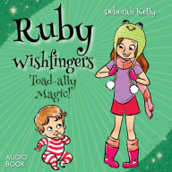 Ruby Wishfingers: Toad-ally Magic!