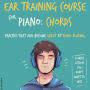 Ear Training Course for Piano: Chords Practice that and become great at piano playing A music lesson you don't want to miss