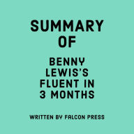 Summary of Benny Lewis's Fluent in 3 Months