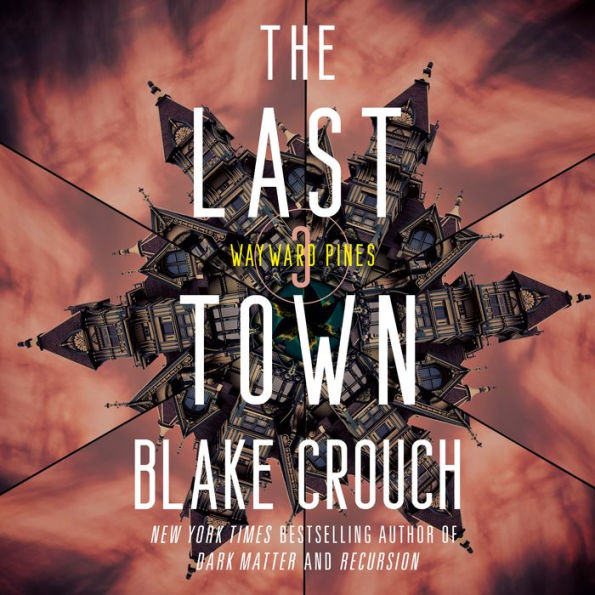 The Last Town (Wayward Pines Series #3)