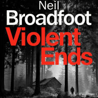 Violent Ends: a gripping crime thriller