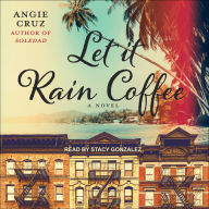 Let It Rain Coffee: A Novel