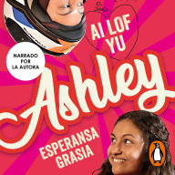 Ai lof yu, Ashley (I love you, Ashley)