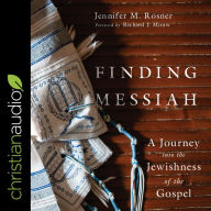 Finding Messiah: A Journey into the Jewishness of the Gospel