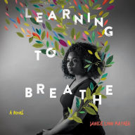 Learning to Breathe: A Novel
