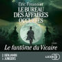 Le Bureau des affaires occultes - Tome 2: Le Fantôme du Vicaire