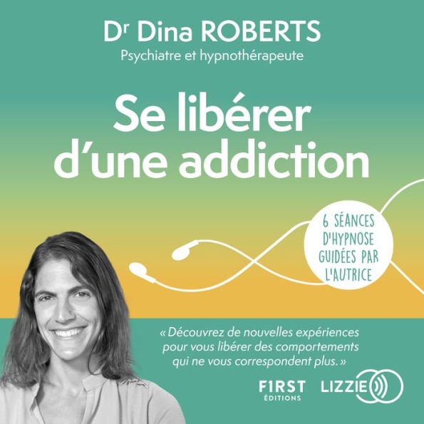 Se libérer d'une addiction: 6 séances d'audio hypnose